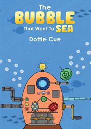 The Bubble That Went to Sea cover image