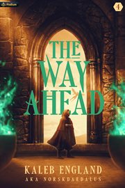 The Way Ahead : A Litrpg Adventure cover image