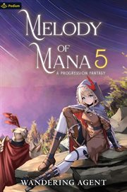 Melody of Mana 5 : A Progression Fantasy cover image