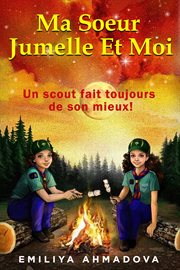 Ma Sœur Jumelle Et Moi : Un scout fait toujours de son mieux! cover image