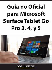 Guía no oficial para microsoft surface tablet go pro 3, 4, y 5 cover image
