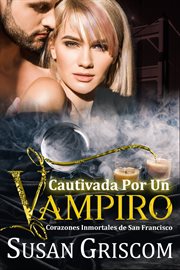 Cautivada por un vampiro cover image