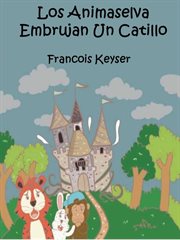 Los animaselva embrujan un catillo cover image