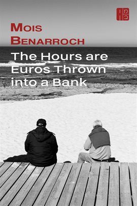 Cover image for The Hours are Euros Thrown into a Bank