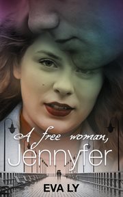Jennyfer. A free woman cover image
