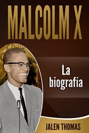 Malcolm x: la biografía cover image