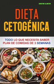 Dieta cetogénica: todo lo que necesita saber plan de comidas de 3 semanas cover image