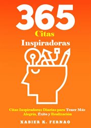 365 citas inspiradoras. Citas Inspiradoras Diarias para Tener Más Alegría, Éxito y Realización cover image