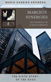 Marcio's synergies 6. The chronicle of a death foretold cover image