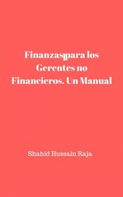 Finanzas para los gerentes no financieros. un manual cover image