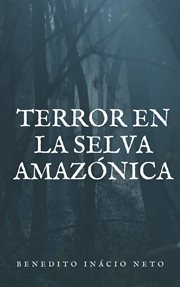Terror en la selva amazónica cover image