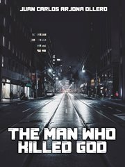 The man who killed god cover image