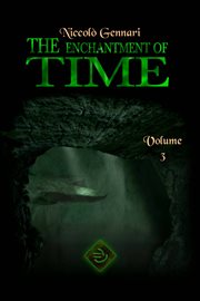 The enchantment of time, volume three cover image