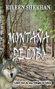 Montaña de lobo. (Libro 2 de una trilogía de asuntos de lobos) cover image