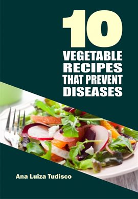 Image de couverture de 10 Vegetable Recipes That Prevent Diseases