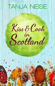 Kiss and cook in scotland cover image