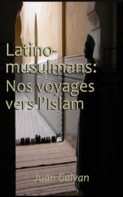 Latino-musulmans : nos voyages vers l'islam cover image