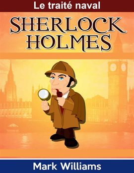 Cover image for Sherlock Holmes: Le traité naval