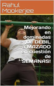 Mejorando en dominadas – ¡de débil a mazado en cuestión de semanas! cover image