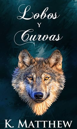 Cover image for Lobos y Curvas
