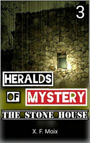 Heralds of mystery. the stone house cover image