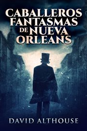 Caballeros fantasmas de nueva orleans cover image