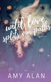Until love splits our paths cover image