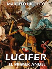 Lucifer: el primer ángel cover image