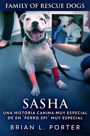 Sasha - una historia canina muy especial de en ́perro epí muy especial cover image