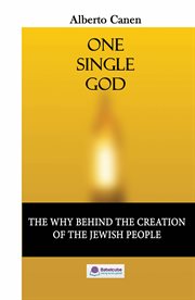 One single god. The why behind the creation of the jewish people cover image