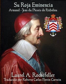 Cover image for Su Roja Eminencia, Armand-Jean du Plessis de Richelieu