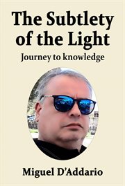 The subtlety of the light. Journey to knowledge cover image