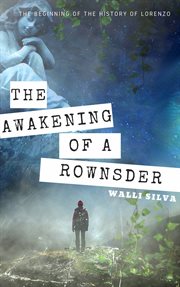 The awakening of a rownsder. A Rownsders Short Story cover image
