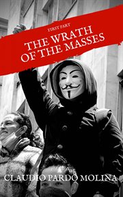 The wrath of the masses. Revolution Around the Corner, First Part cover image