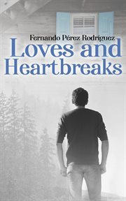 LOVES AND HEARTBREAKS cover image