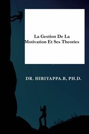 La gestion de la motivation et ses théories cover image