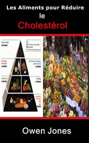 Les aliments pour réduire le cholestérol cover image