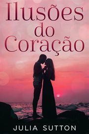 Ilusões do Coração cover image