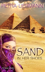 Sand in her shoes. A true story cover image