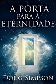 A Porta Para a Eternidade cover image