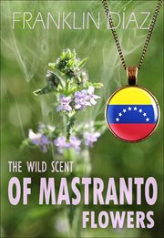 The wild scent of mastranto flowers cover image