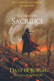 Le chant du sacrifice. Un Conte Des Chroniques Mahéliennes cover image