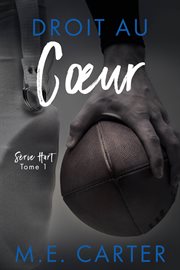 Droit au cœur. La série Hart : tome 1 cover image