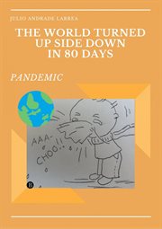 The world turned upside down in 80 days. PANDEMIC cover image