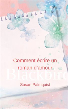 Cover image for Comment écrire un roman d'amour