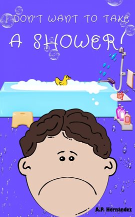 Cover image for I don't want to take a shower!