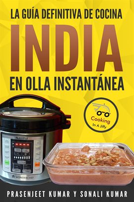 Cover image for La guía definitiva de cocina india en olla instantánea