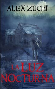 La luz nocturna. Cuidado con lo que deseas cover image