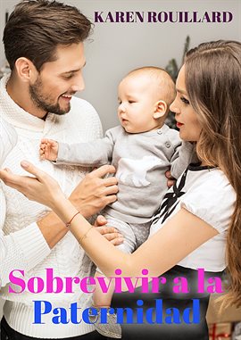 Cover image for Sobrevivir la Paternidad