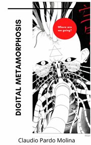 Digital metamorphosis. Digital Metamorphosis cover image